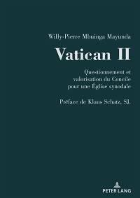 Vatican II : questionnement et valorisation du concile pour une Eglise synodale