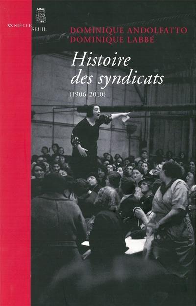Histoire des syndicats (1906-2010)