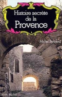 Histoire secrète de la Provence