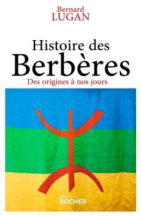 Histoire des Berbères : des origines à nos jours