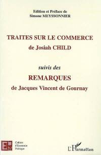 Traités sur le commerce. Remarques de Jacques Vincent de Gournay