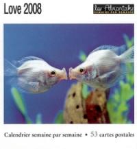 Love 2008 : calendrier semaine par semaine
