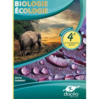 Biologie-écologie 4e de l'enseignement agricole : module M10
