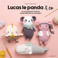 Lucas le panda & Co : 10 amigurumis simples pour débuter le crochet