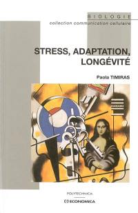 Stress, adaptation, longévité