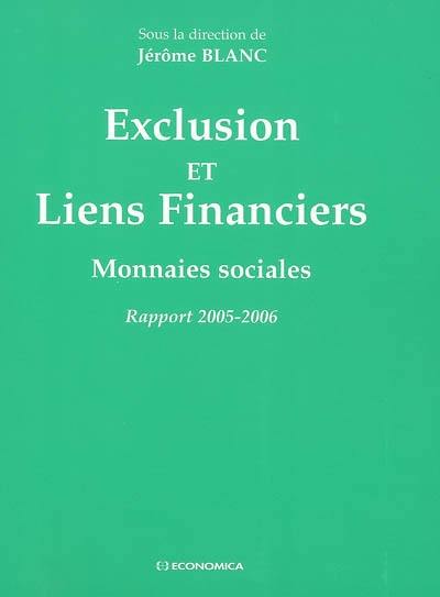 Exclusion et liens financiers : monnaies sociales : rapport 2005-2006
