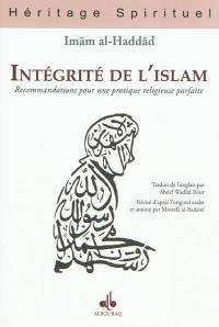 Intégrité de l'Islam : recommandations pour une pratique religieuse parfaite