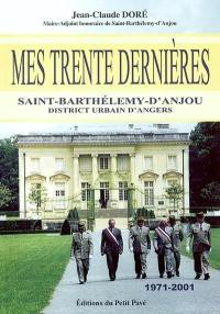 Mes trente dernières... : Saint-Barthélemy-d'Anjou, district urbain d'Angers, 1971-2001