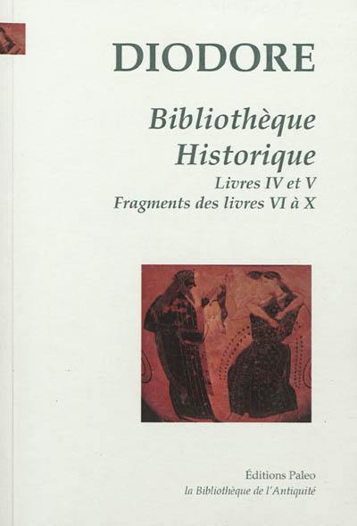 Bibliothèque historique. Vol. 2. Livres IV et V, fragments des livres VI à X