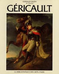 Théodore Géricault : étude critique, documents et catalogue raisonné. Vol. 1. L'Homme : biographie, témoignages et documents