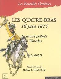 Les Quatre-Bras, 16 juin 1815 : le second prélude à Waterloo