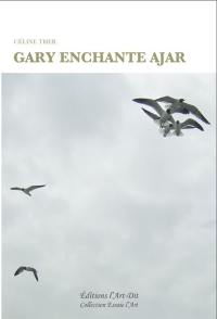 Gary enchante Ajar