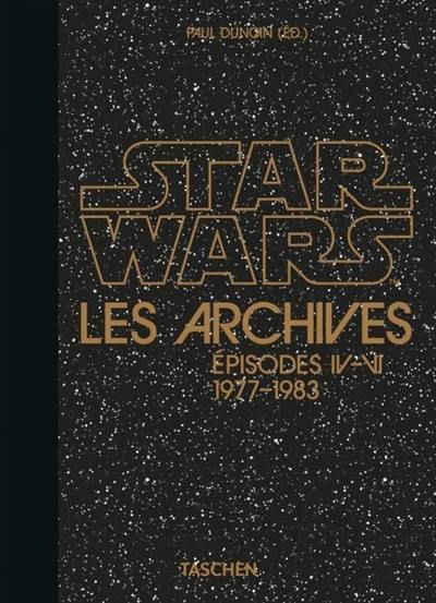 Star Wars : les archives. Episodes IV-VI, 1977-1983