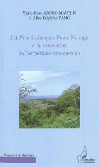 L'A-fric de Jacques Fame Ndongo et la rénovation de l'esthétique romanesque