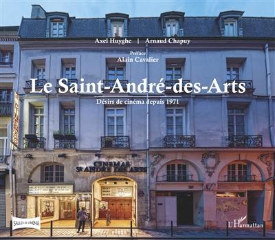 Le Saint-André-des-Arts : désirs de cinéma depuis 1971