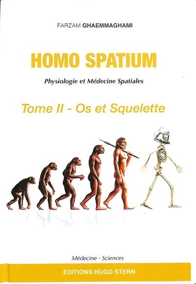 Homo spatium : physiologie et médecine spatiales. Vol. 2. Os et squelette
