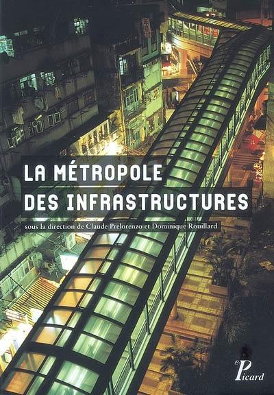 La métropole des infrastructures