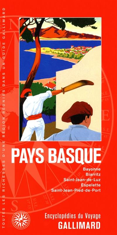Pays basque : Bayonne, Biarritz, Saint-Jean-de-Luz, Espelette, Saint-Jean-Pied-de-Port