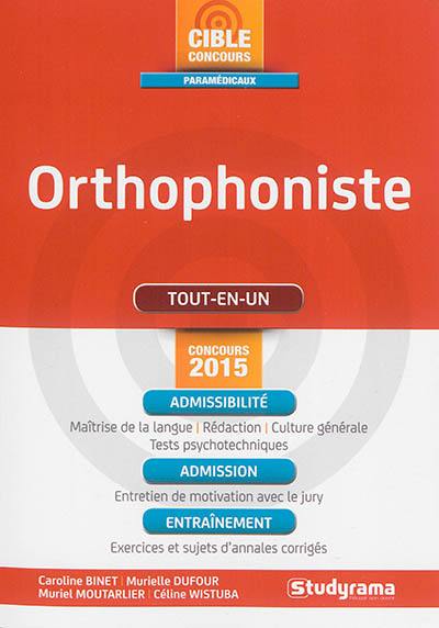 Orthophoniste : tout-en-un : concours 2015