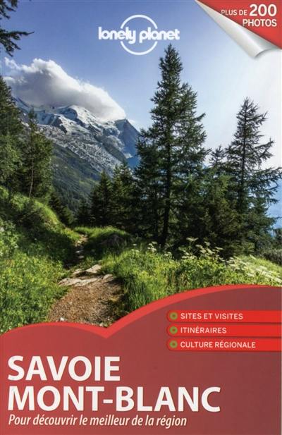 Savoie, Mont-Blanc : pour découvrir le meilleur de la région