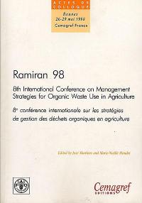 RAMIRAN 98 : proceedings of the 8th International Conference on management strategies for organic waste use in agriculture, Rennes, France, 26-29 May 1998. Vol. 1. Proceedings of the oral presentations