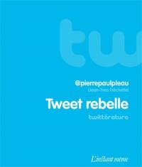 Tweet rebelle