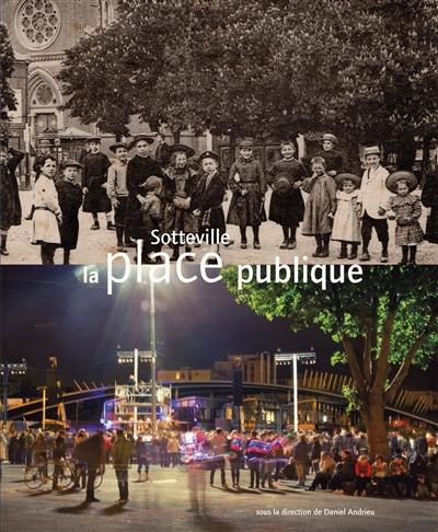 Sotteville, la place publique : mémoire, urbanisme, culture