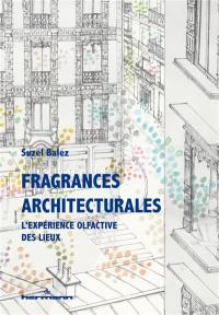 Fragrances architecturales : l'expérience olfactive des lieux