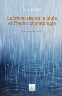 La traversée de la pluie et l'hydro climatologie : souvenirs discursifs