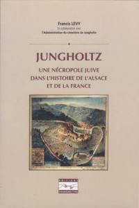 Jungholtz : une nécropole juive dans l'histoire de l'Alsace et de la France