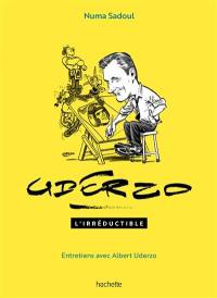 Uderzo l'irréductible : entretiens avec Albert Uderzo