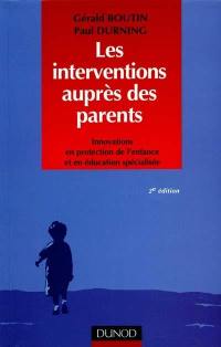 Les interventions auprès des parents : innovations en protection de l'enfance et en éducation spécialisée