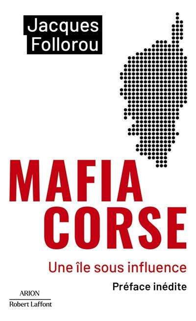 Mafia corse : une île sous influence