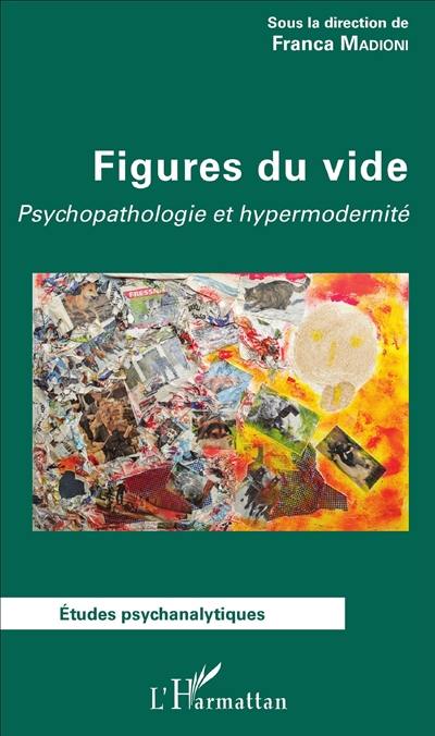 Figures du vide : psychopathologie et hypermodernité