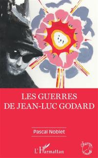 Les guerres de Jean-Luc Godard