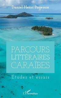 Parcours littéraires Caraïbes : études et essais