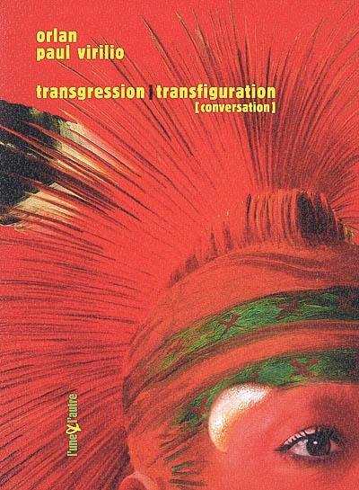 Transgression-transfiguration : conversation