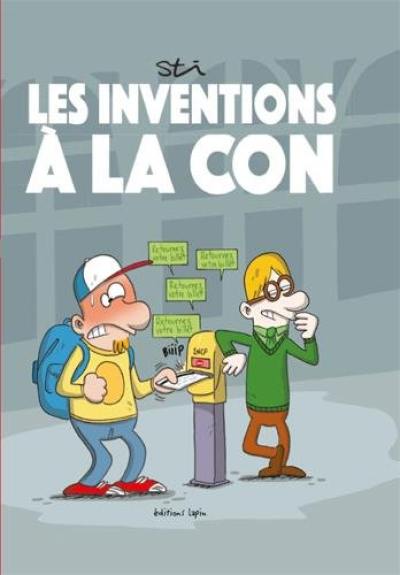 Les inventions à la con de Jean-Louis Connard