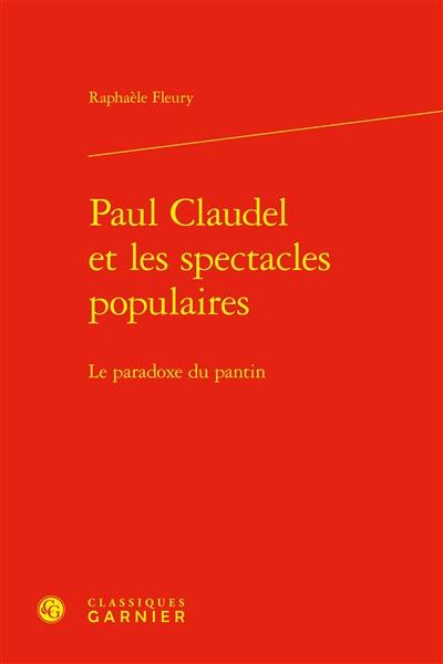 Paul Claudel et les spectacles populaires : le paradoxe du pantin