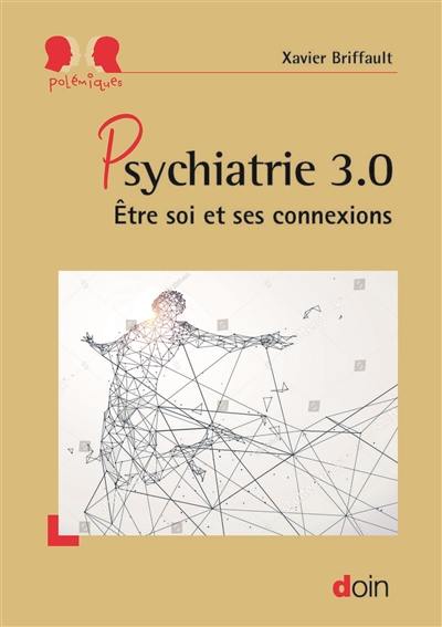 Psychiatrie 3.0 : être soi et ses connexions