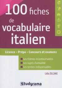 100 fiches de vocabulaire italien : licence, prépa, concours et examens