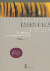 Commerce 2014-2015 : édition mise à jour d'après les textes publiés au Moniteur belge jusqu'au 1er août 2014