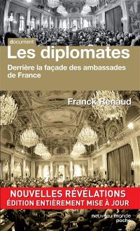 Les diplomates : derrière la façade des ambassades de France