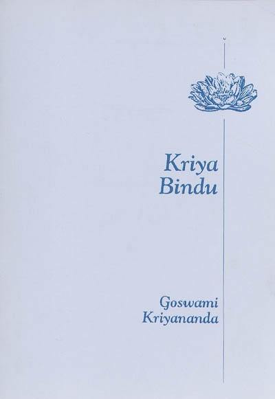 Kriya Bindu : une goutte de rosée de Kriya