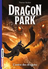 Dragon park. Vol. 3. L'antre des dragons