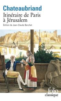 Itinéraire de Paris à Jérusalem : et de Jérusalem à Paris. Journal de Julien