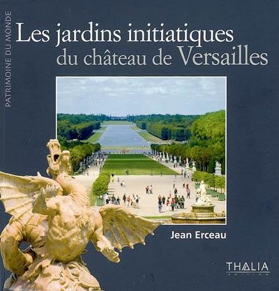 Les jardins initiatiques du château de Versailles