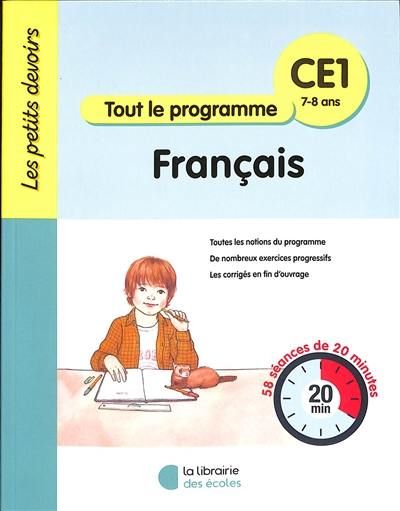 Français CE1, 7-8 ans : tout le programme : 58 séances de 20 minutes