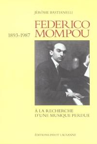 Federico Mompou : à la recherche d'une musique perdue