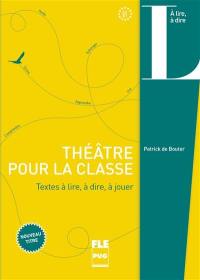 Théâtre pour la classe, A2-B1 : textes à lire, à dire, à jouer